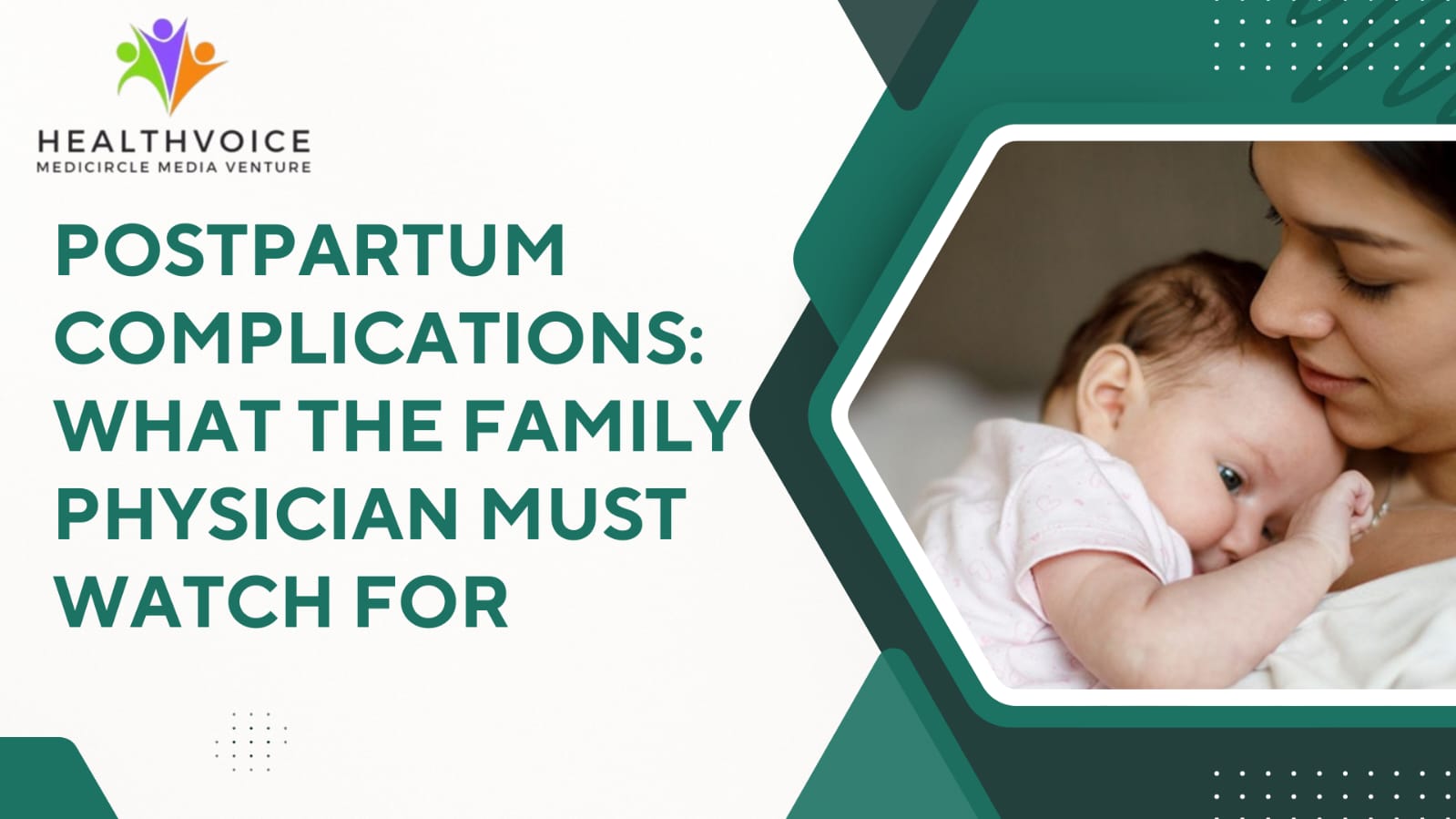 Postpartum Complications: What the Family Physician Must Watch For