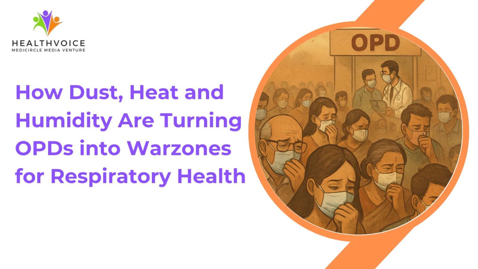 How Dust, Heat and Humidity Are Turning OPDs into Warzones for ...
